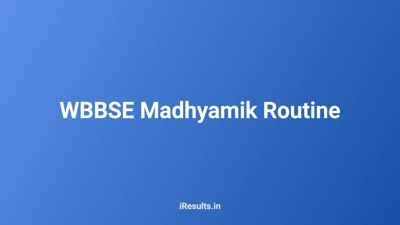 WBBSE Madhyamik Routine